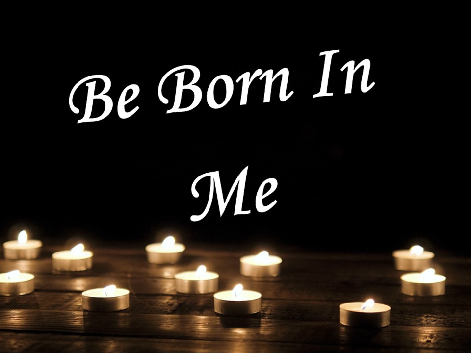 Be Born In Me banner