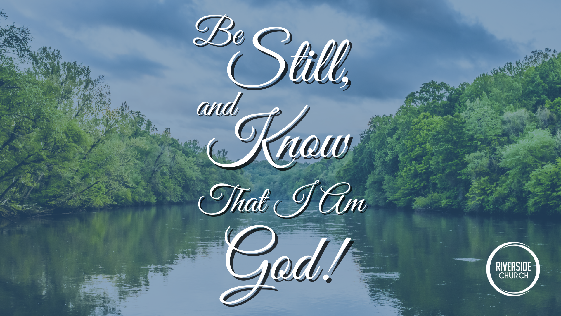 Be Still, And Know That I Am God! banner