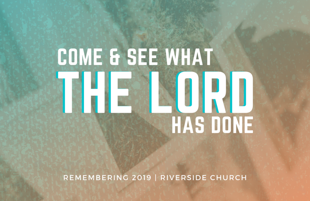Come & See What the LORD Has Done banner