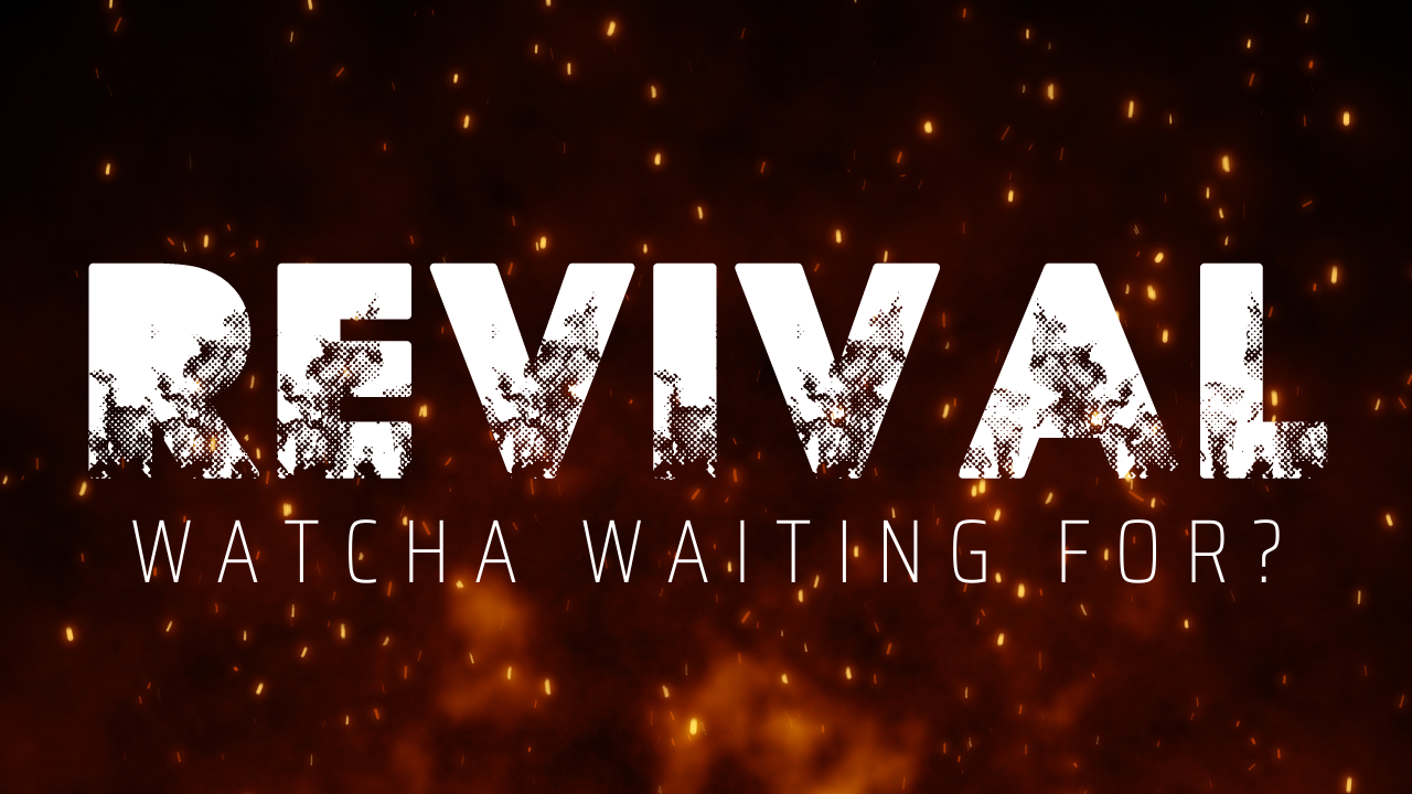 Revival: Whatcha Waiting For? banner