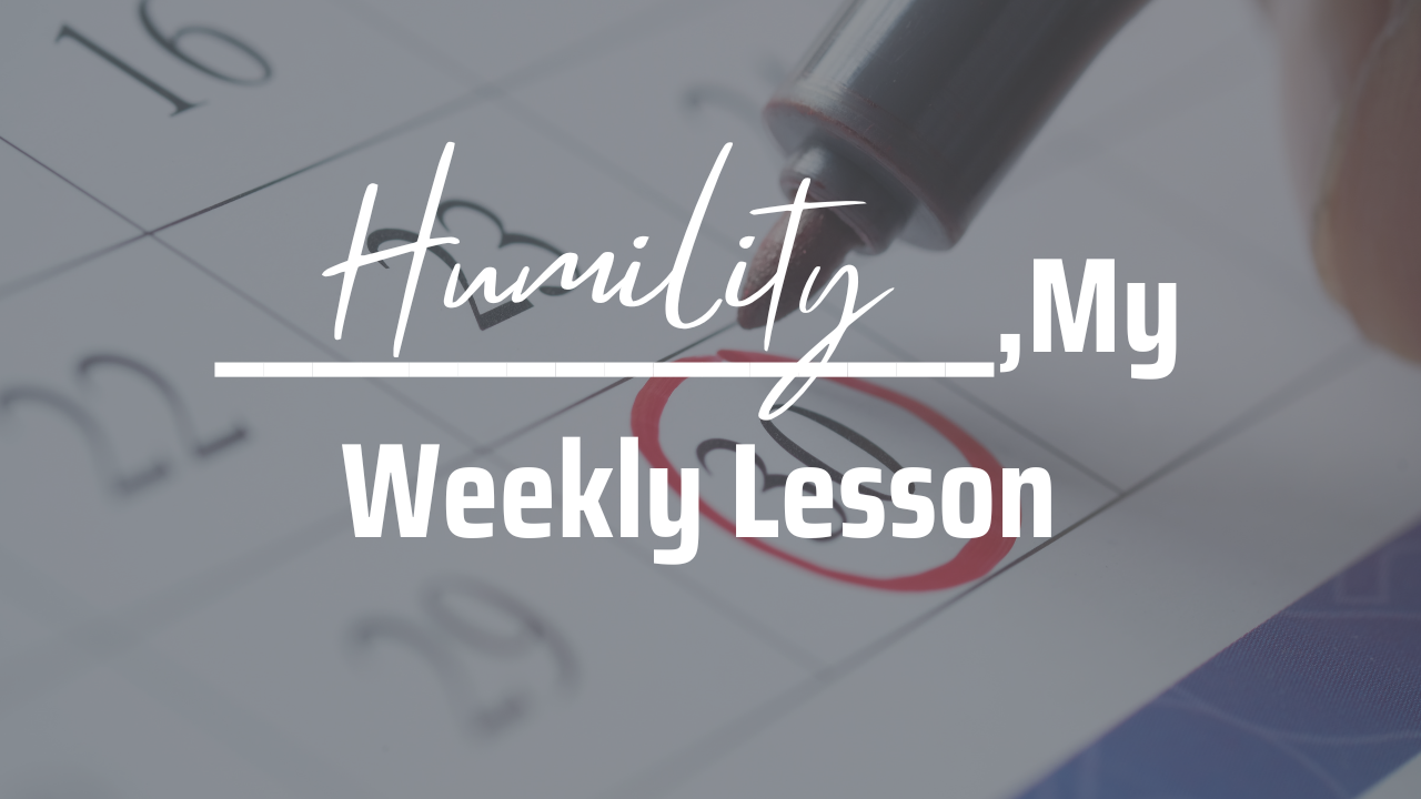 Humility, My Weekly Lesson banner