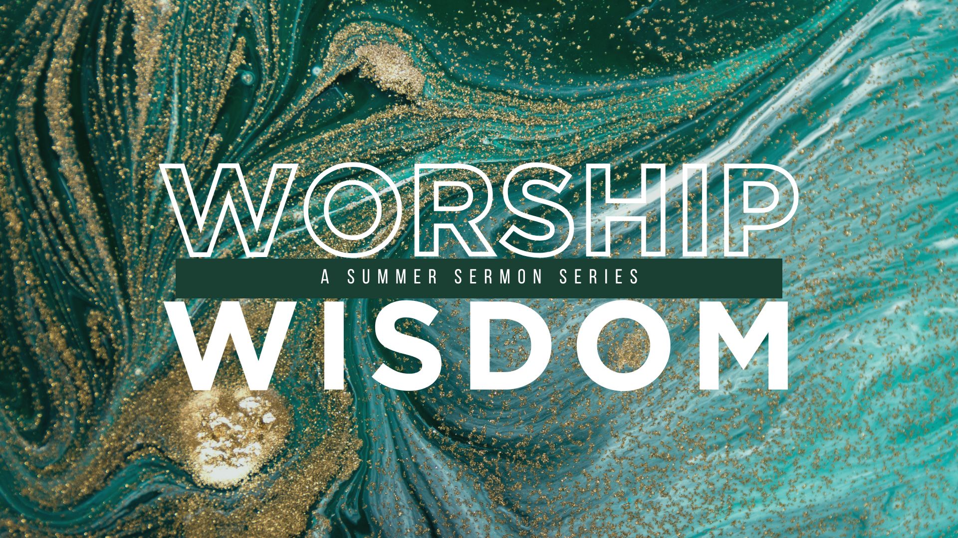Worship & Wisdom