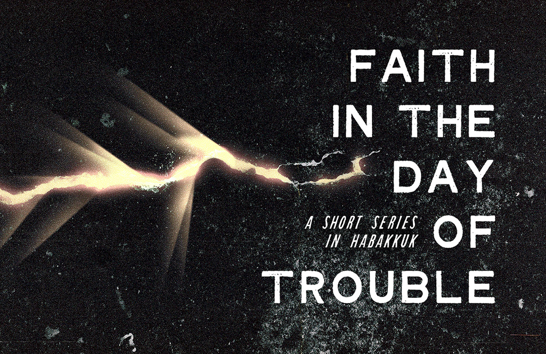 Faith in the Day of Trouble banner