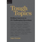 tough-topics-biblical-answers-to-25-challenging-questions-re-lit-books-by-sam-storms
