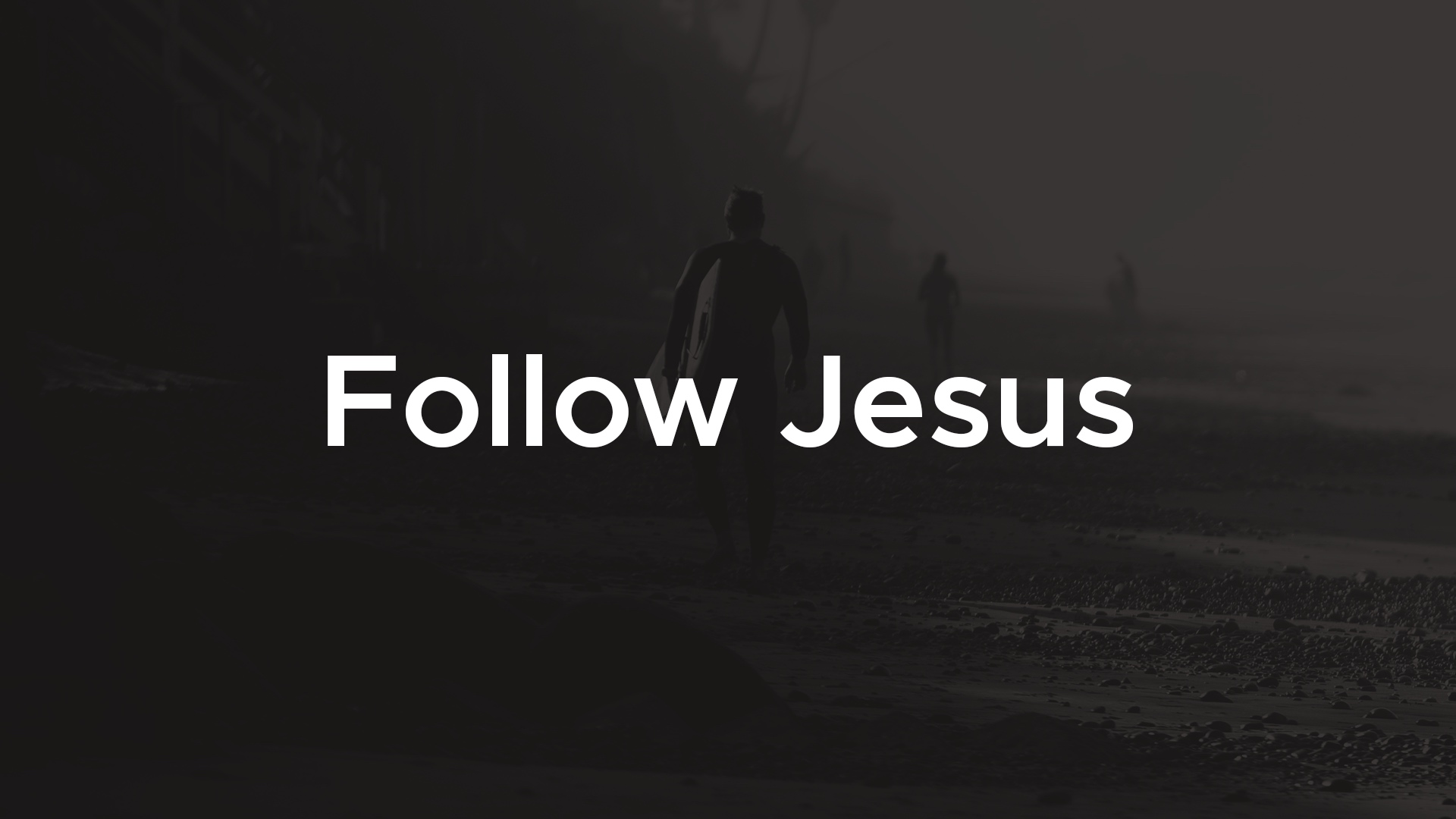 Follow Jesus
