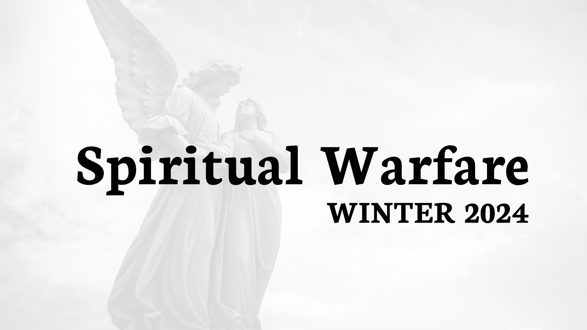 Spiritual Warfare - Winter 2024