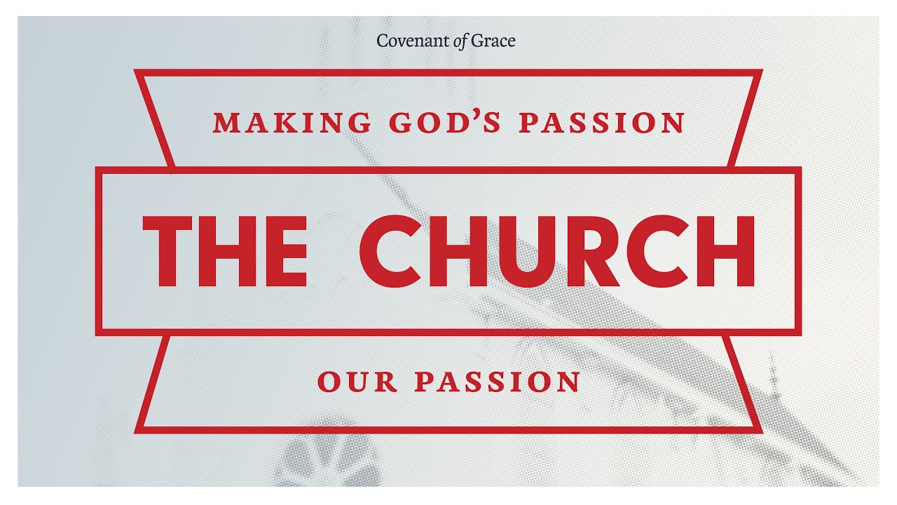 The Church - Making God's Passion Our Passion banner