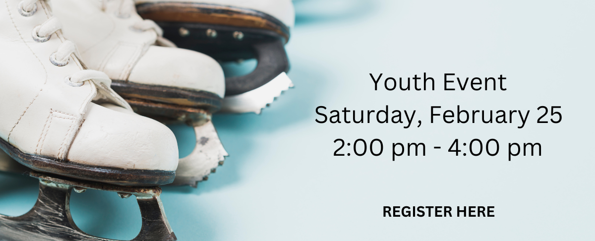Youth Event Saturday, February 25 200 pm - 400 pm (1200 × 486 px)