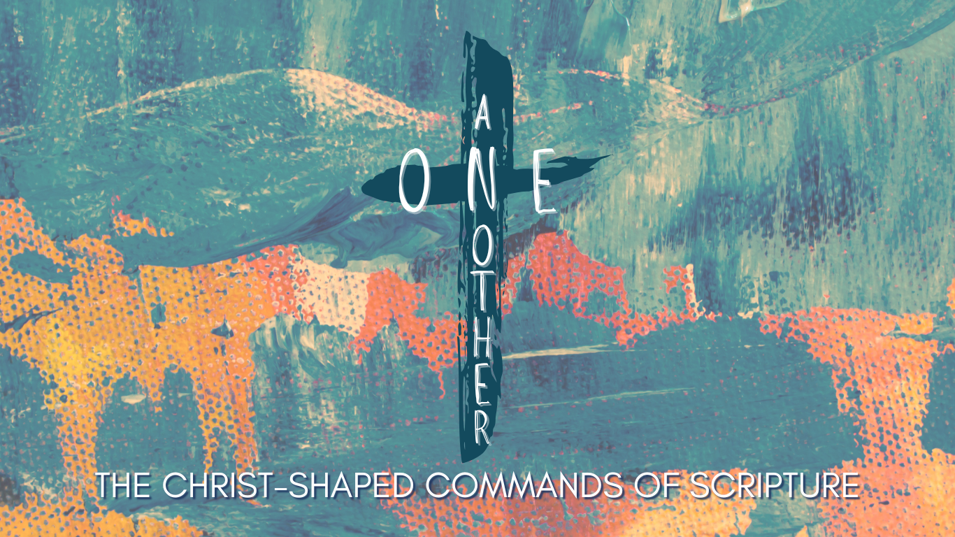 One Anothers: The Christ-Shaped Commands of Scripture banner