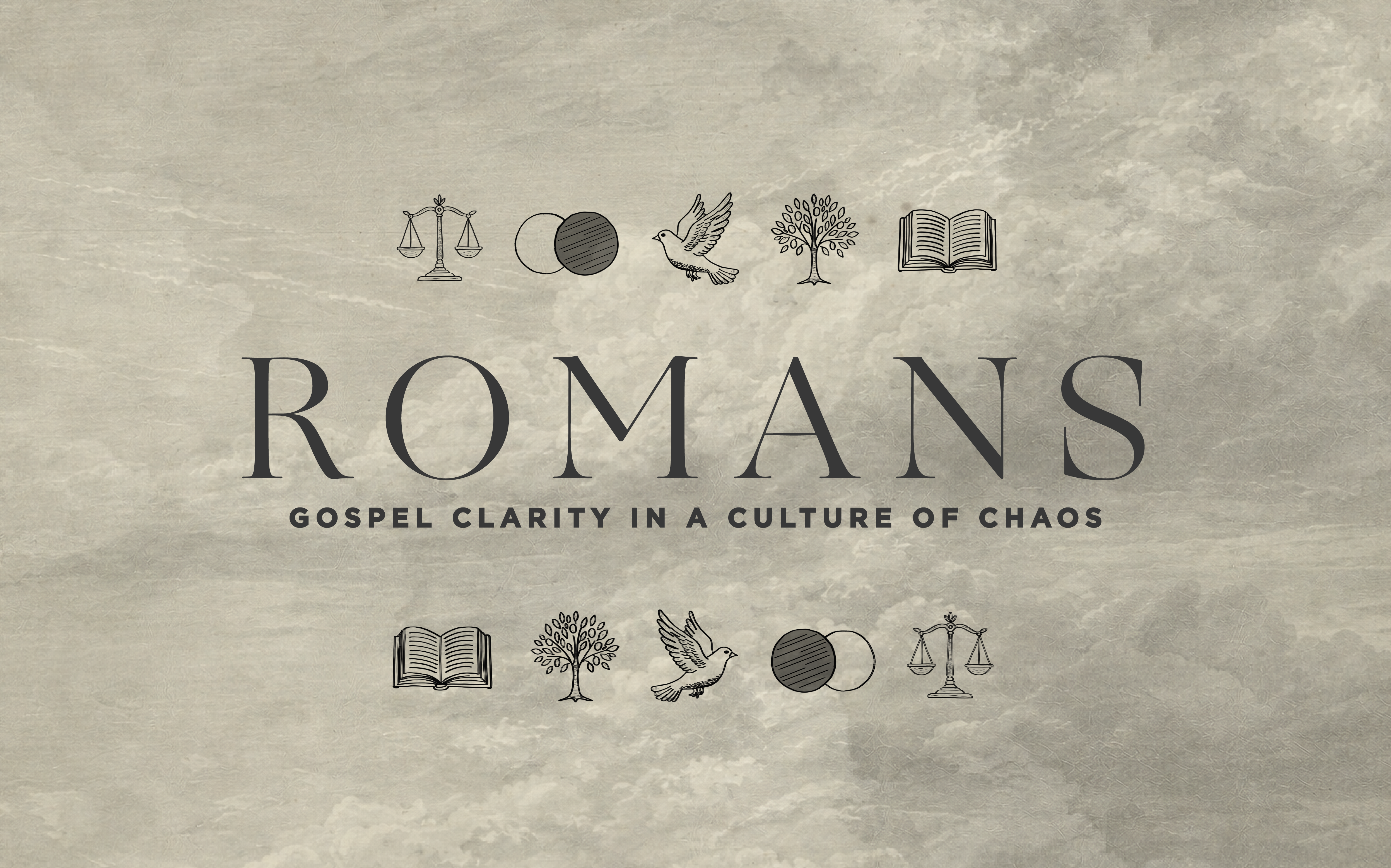 Romans: Gospel Clarity in a Culture of Choas banner