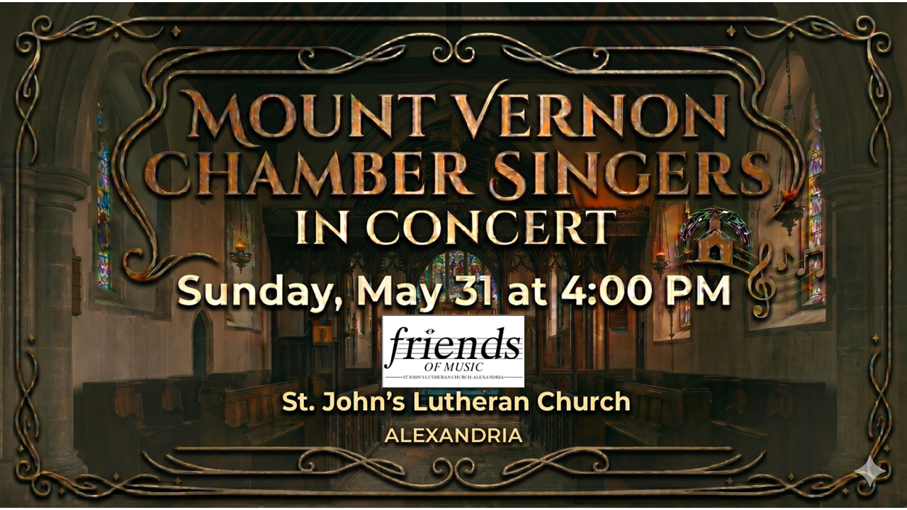 Mount Vernon Chamber Singers - FoM Promo slide