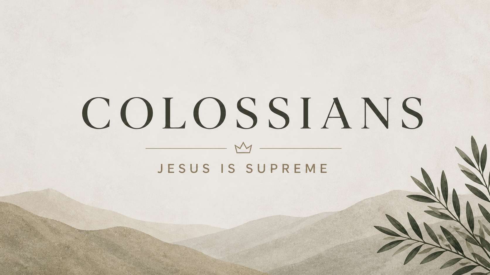 Colossians: Jesus is Supreme banner