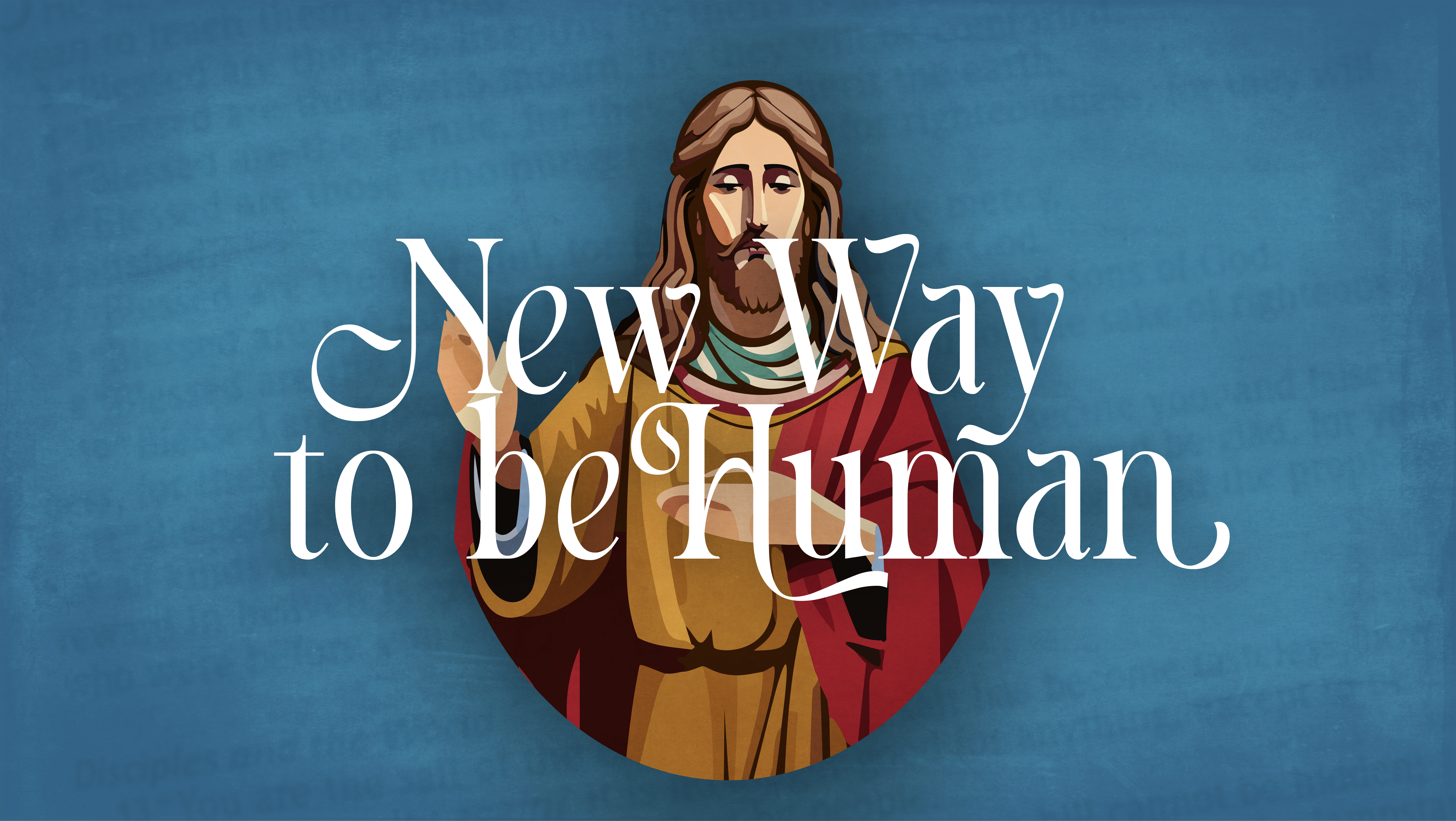 New Way to be Human banner