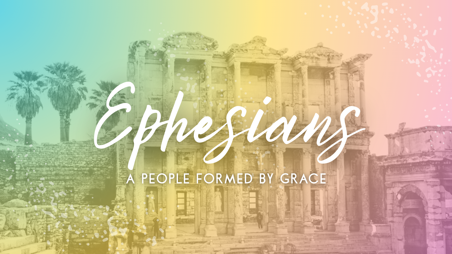 Ephesians: A People Formed by Grace banner