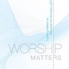 worship-WMatters