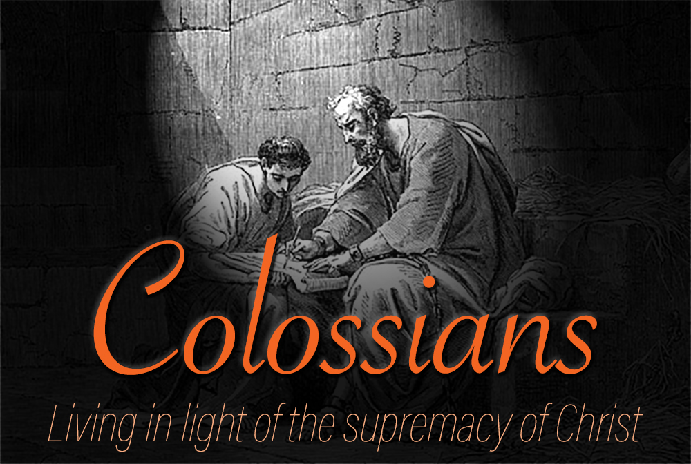 Colossians: Living in Light of the Supremacy of Christ banner