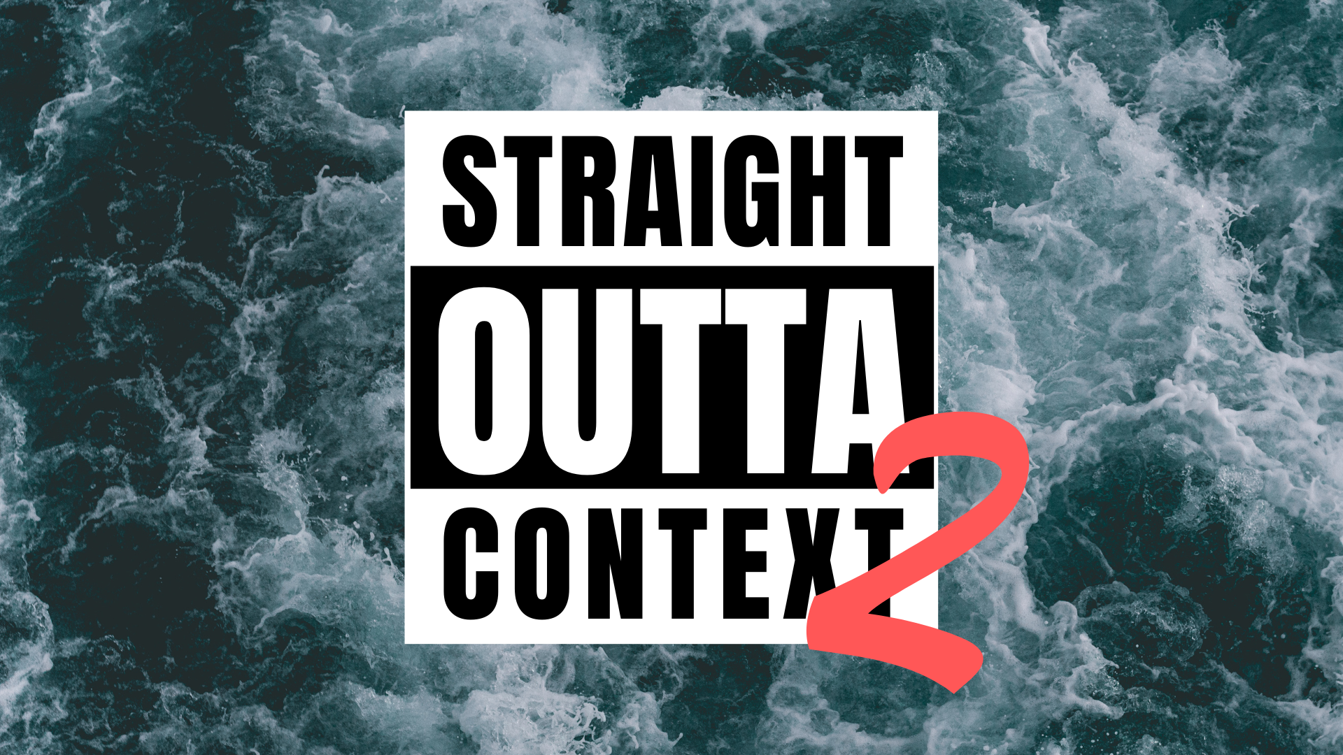 Straight Outta Context - 2 banner