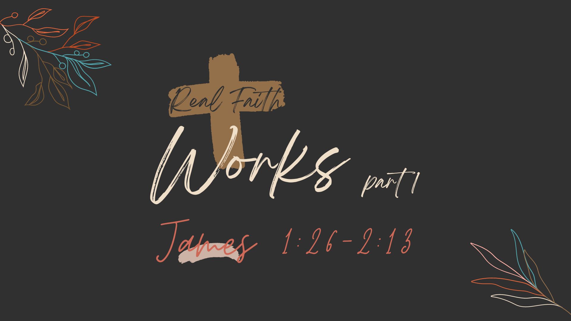 Real Faith 5 - Works Part 1