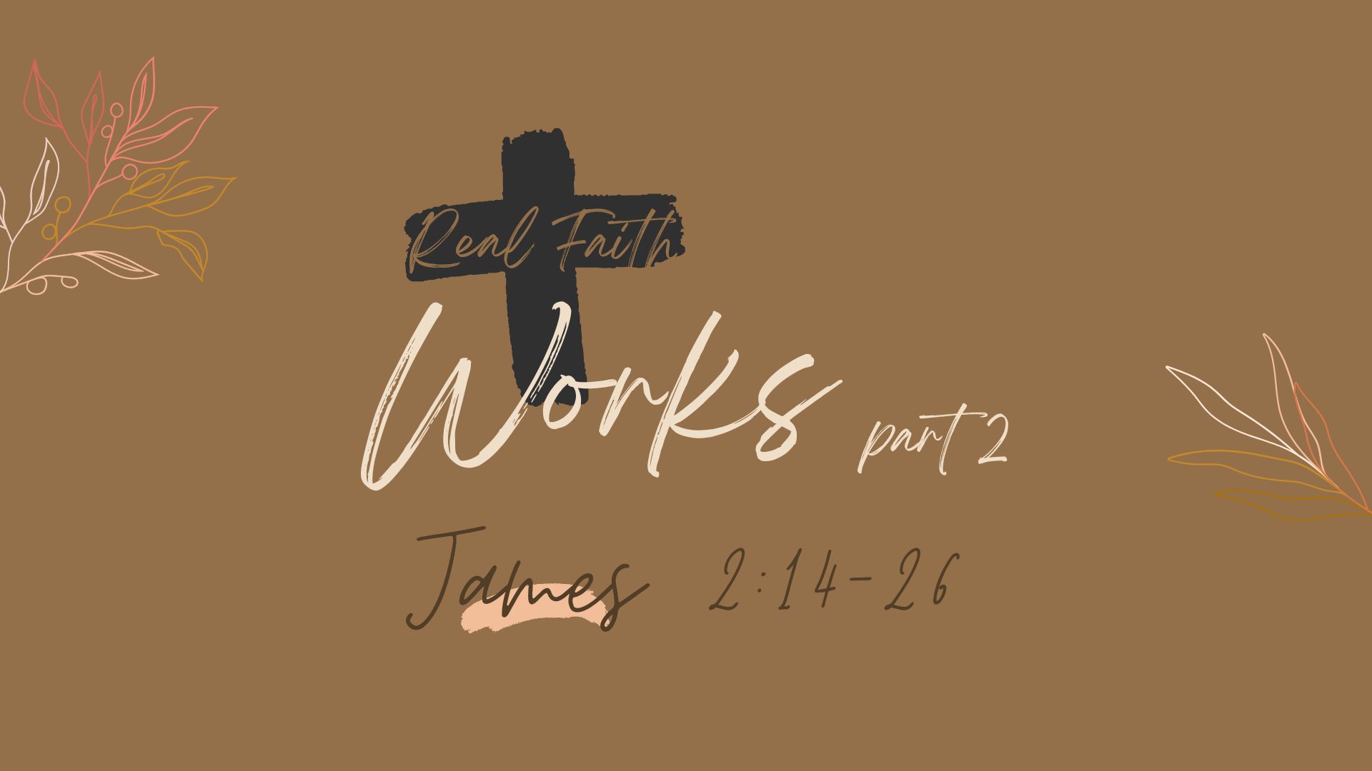Real Faith 6 - Works Part 2