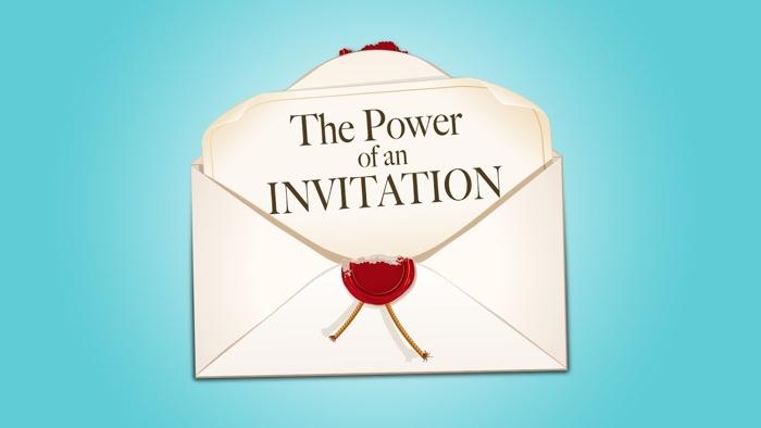 The Power of a Simple Invitation