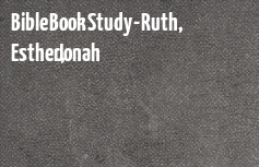 Bible Book Study - Ruth, Esther, Jonah