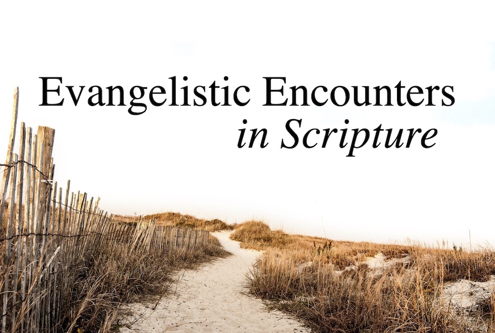 Evangelistic Encounters in Scripture banner