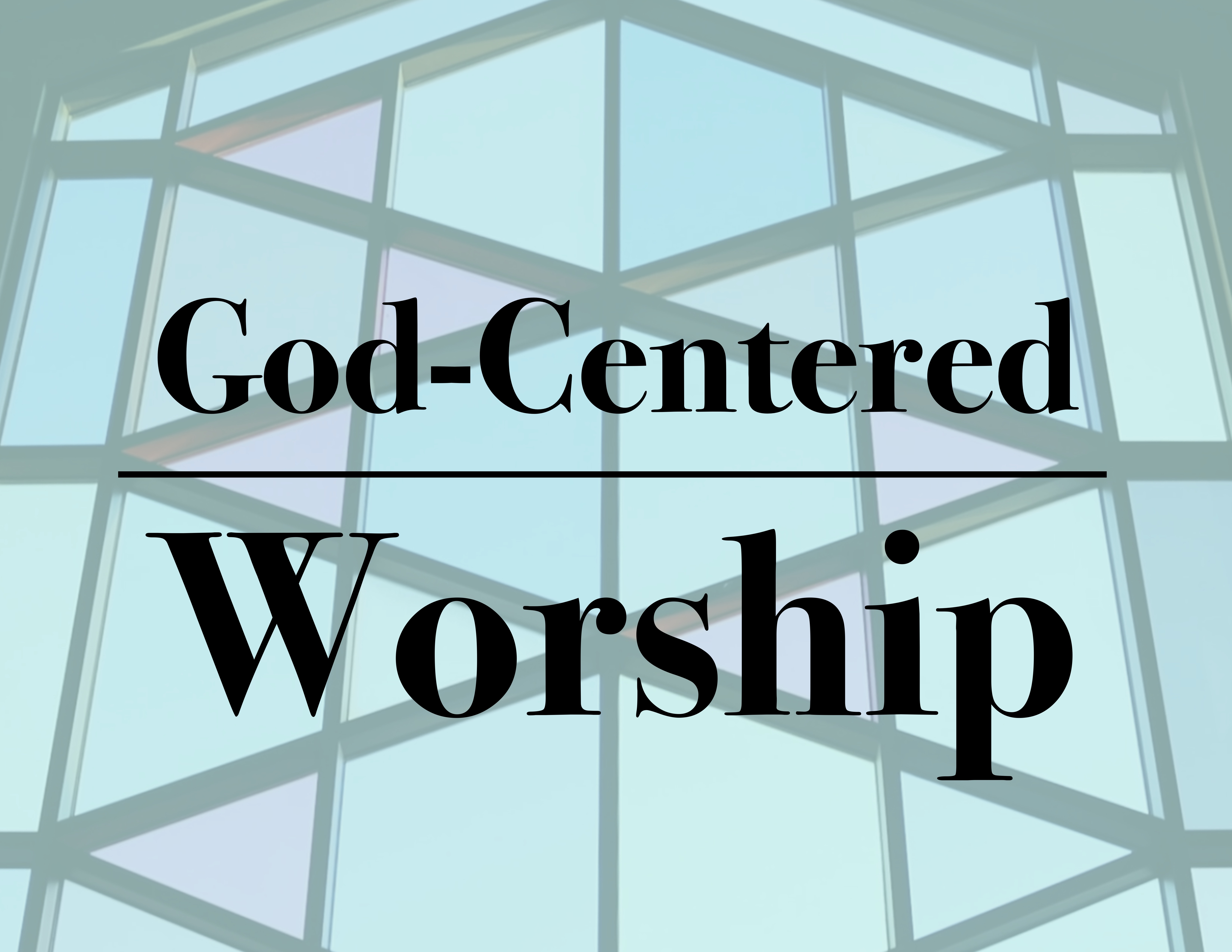 God-Centered Worship banner