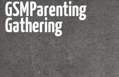 GSM Parenting Gathering banner