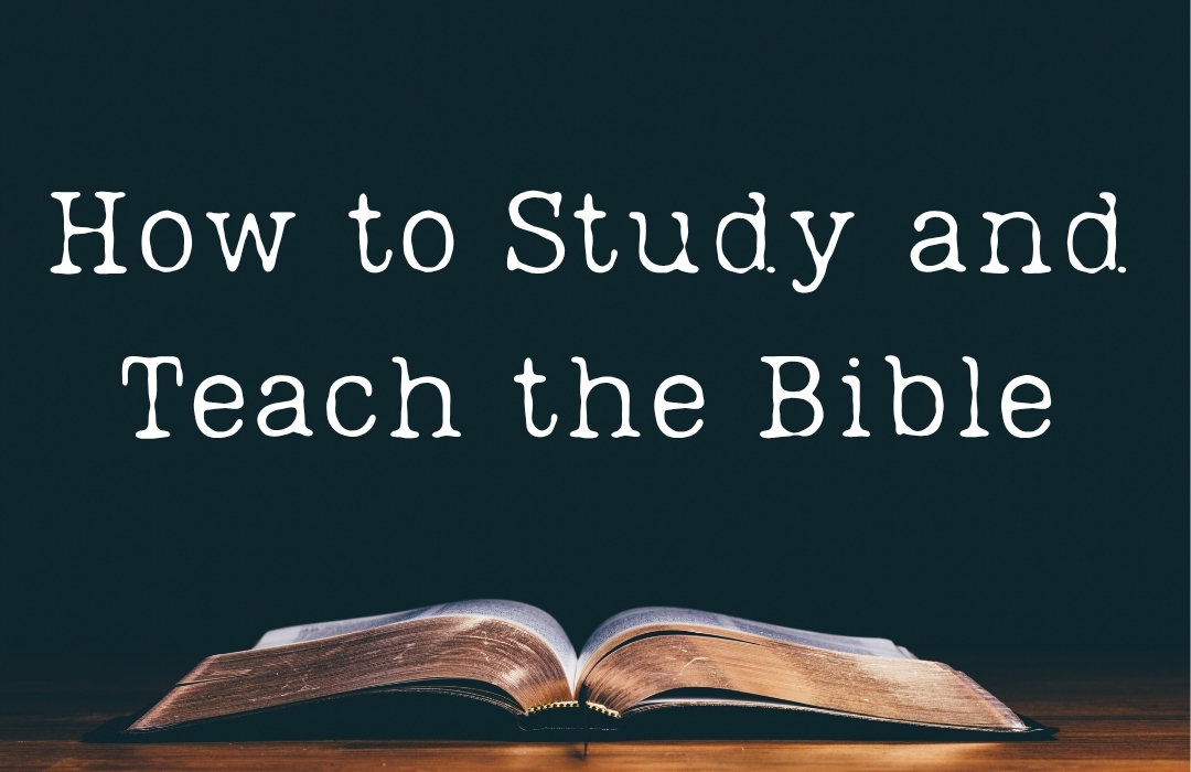 Summer 2026 - How to Study and Teach the Bible