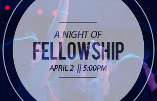 Night of Fellowship April Event Graphic image