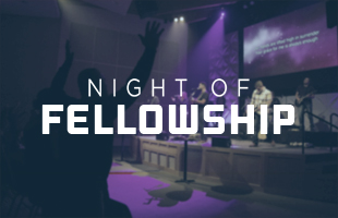 Night of Fellowship TWO Event Graphic image