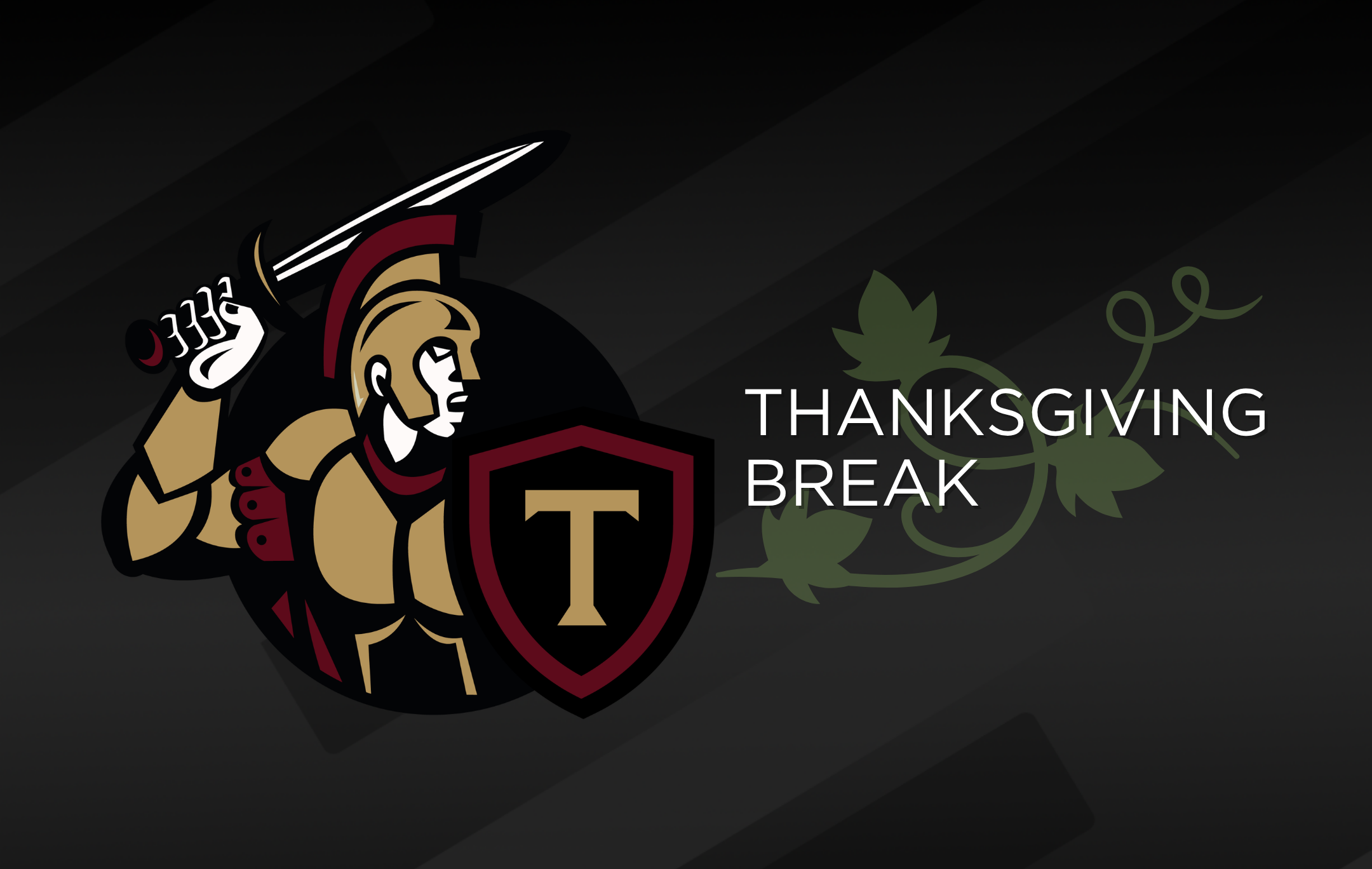 THANKSGIVING BREAK