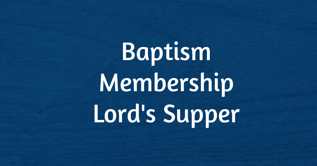 Baptism - Membership - Lord's Supper image