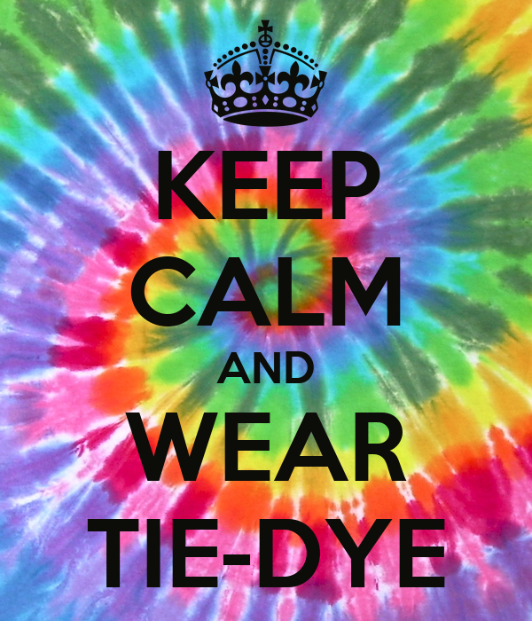 keep-calm-and-wear-tie-dye-3 image
