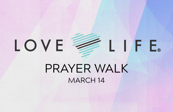 LOVELIFE PRAYER WALK