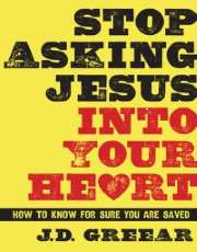Stop Asking Jesus into Your Heart Cover