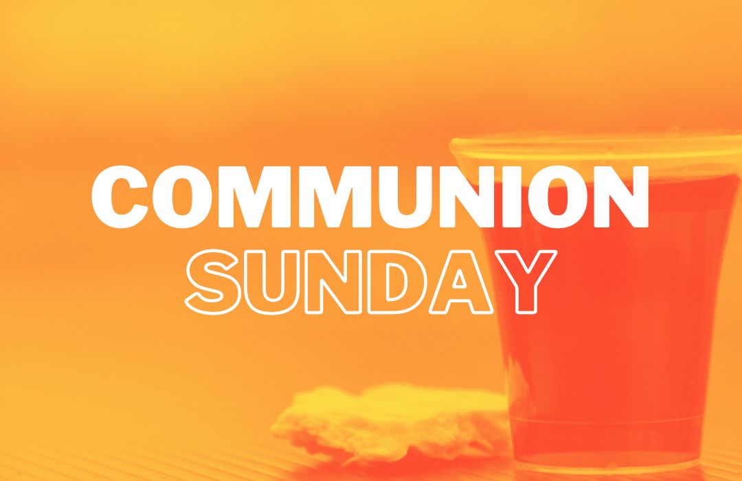 Communion Sunday Event Image 1080 x 700 image