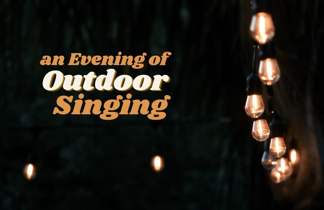 Copy of Evening of Outdoor Singing (1) image