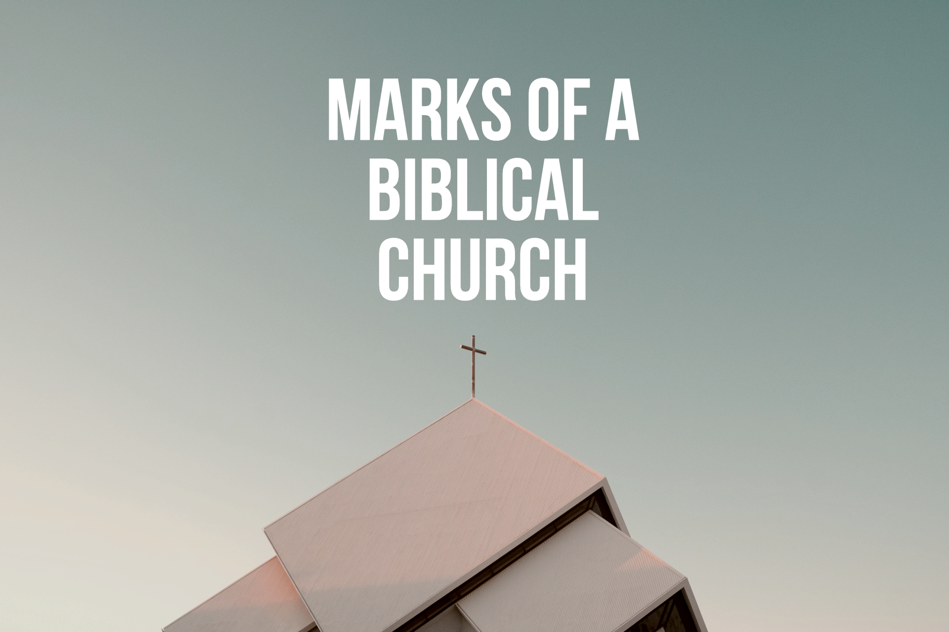 Marks of a Biblical Church banner