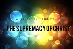 Hebrews: The Supremacy of Christ banner