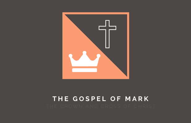 The Gospel of Mark: The Crown and Cross of Christ banner
