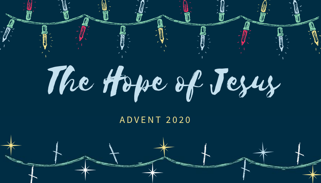 The Hope of Jesus- Advent 2020 banner