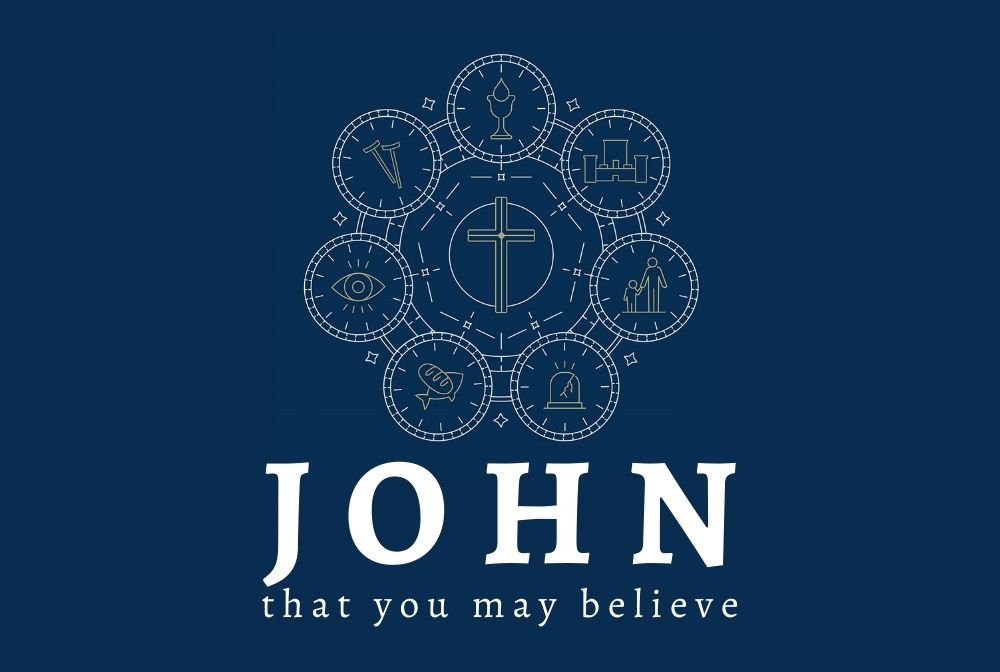 John: That You May Believe banner