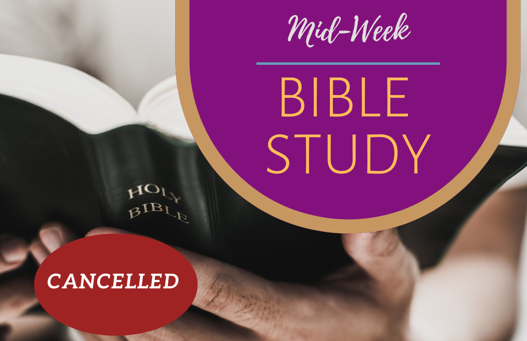 Mid-Week Bible Study Cancelled (Web) image