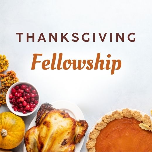 Thanksgiving Fellowship 2025