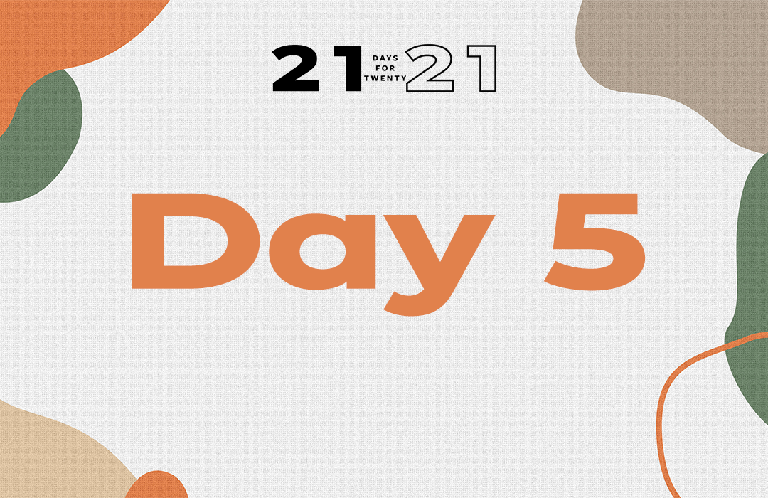 21 day 5