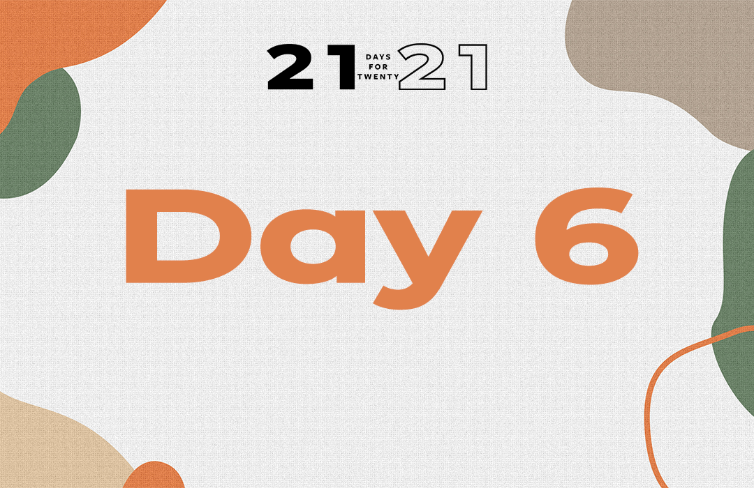 21 day 6