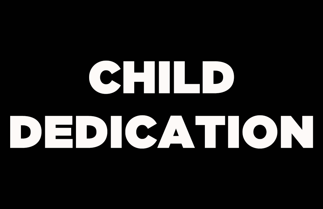 CHILD DEDICATION
