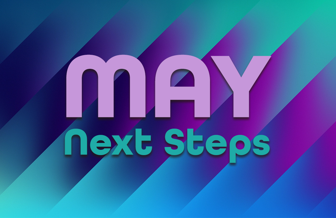 May Next Steps
