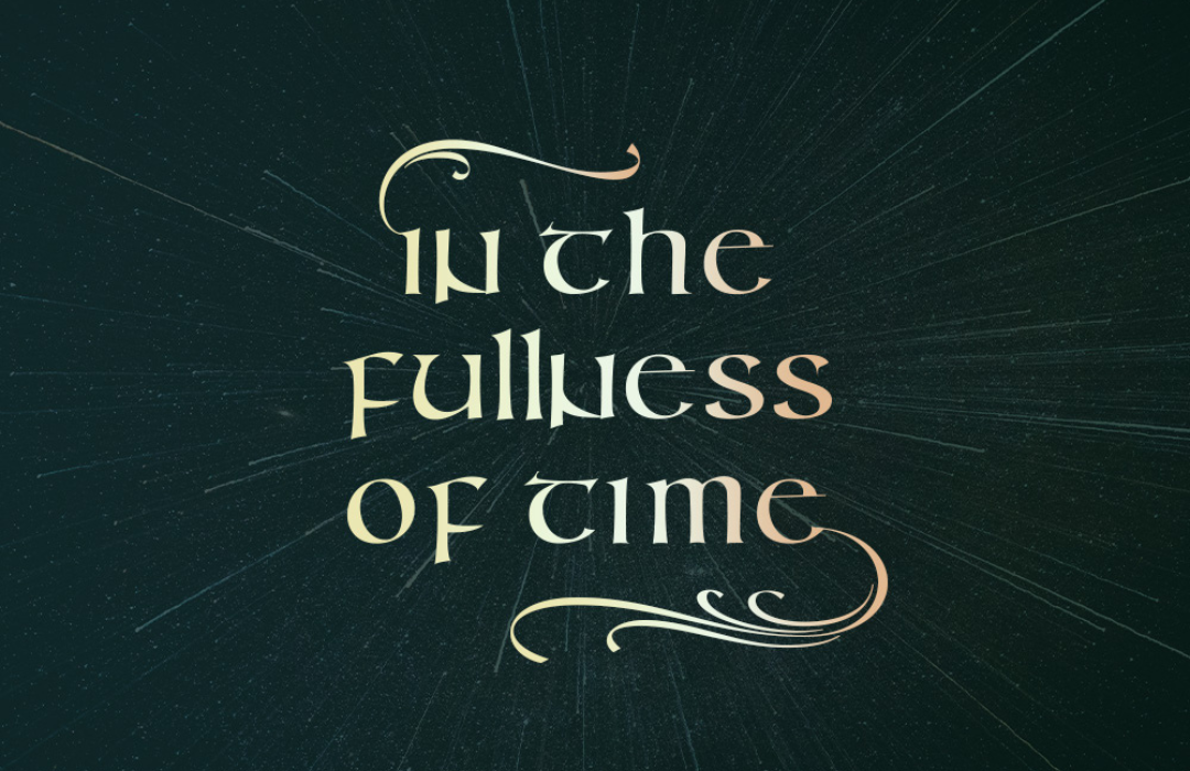 In the Fullness of Time banner